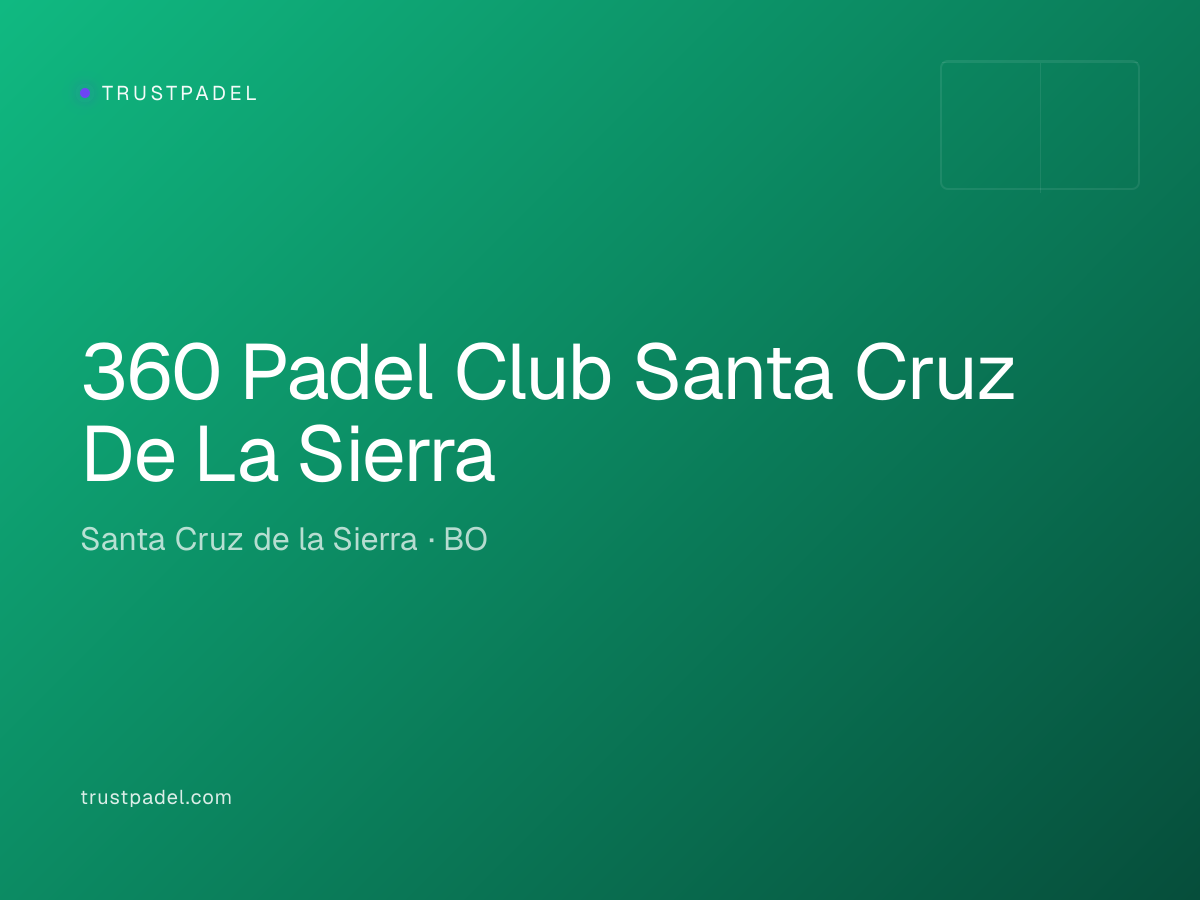 360 Padel Club Santa Cruz De La Sierra padel club