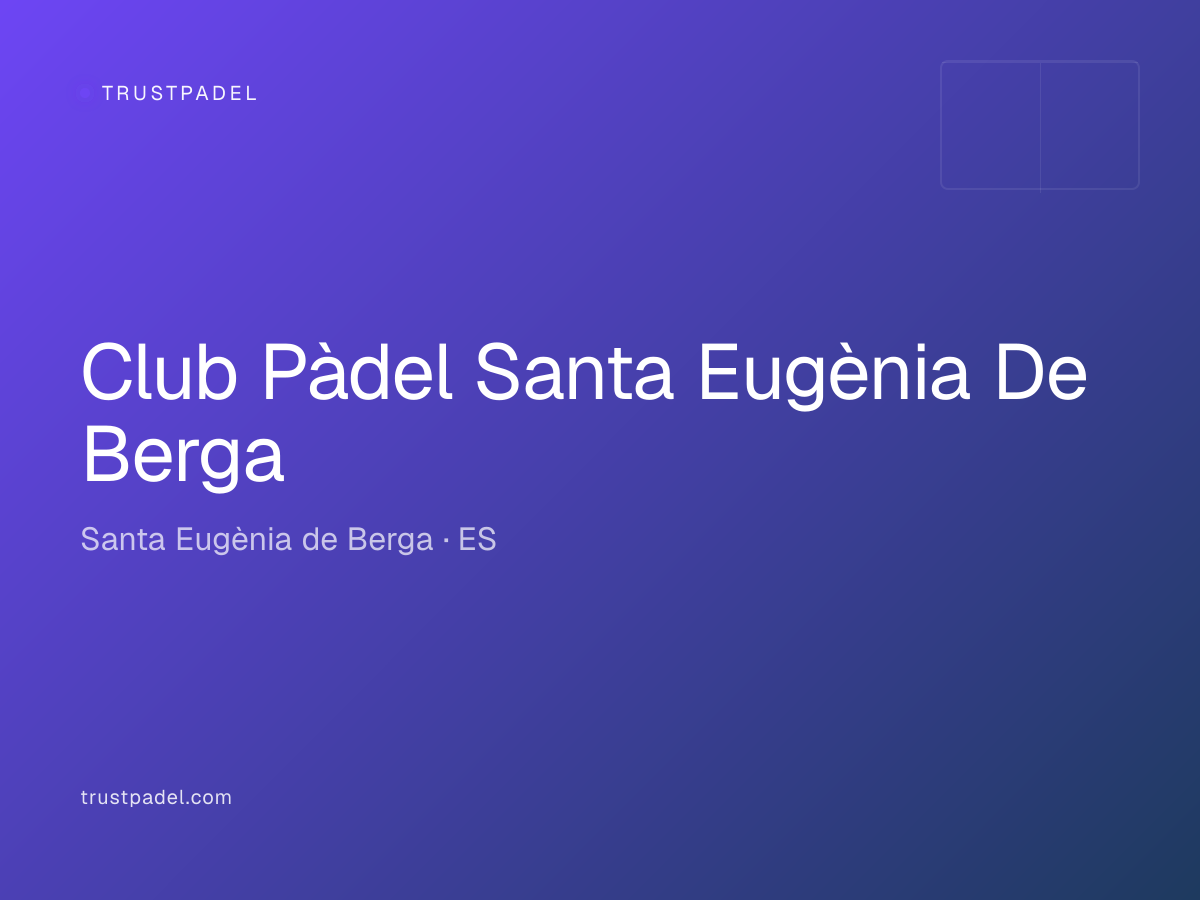 Club Pàdel Santa Eugènia De Berga padel club