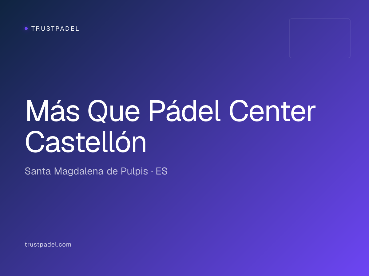 Más Que Pádel Center Castellón padel club