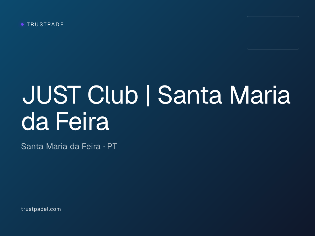 JUST Club | Santa Maria da Feira padel club