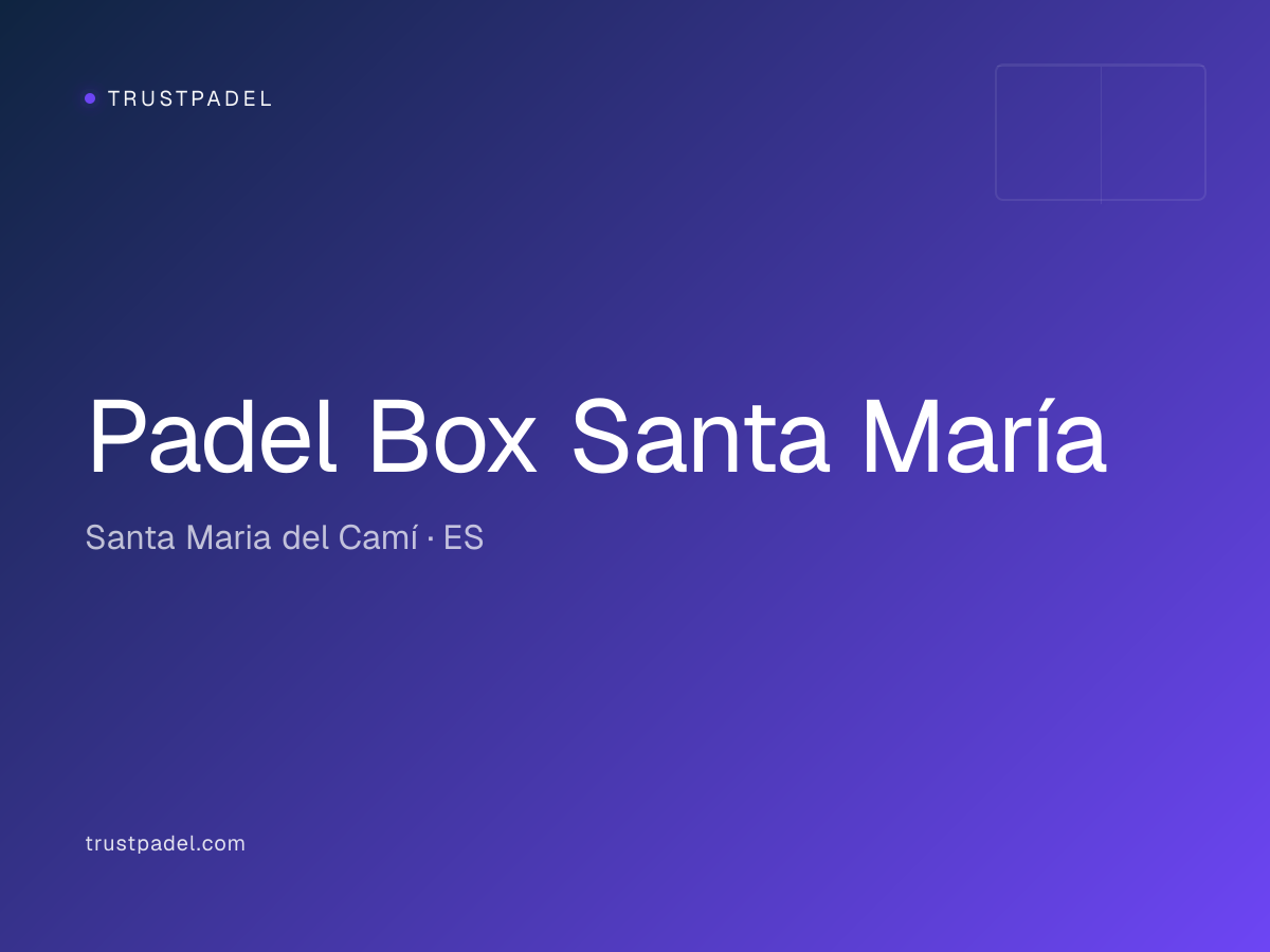 Padel Box Santa María padel club