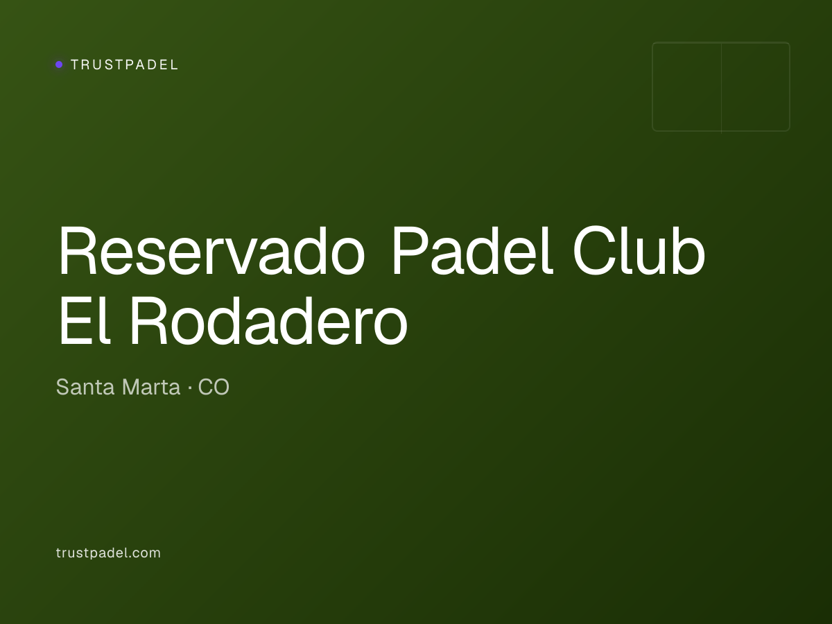 Reservado Padel Club El Rodadero padel club