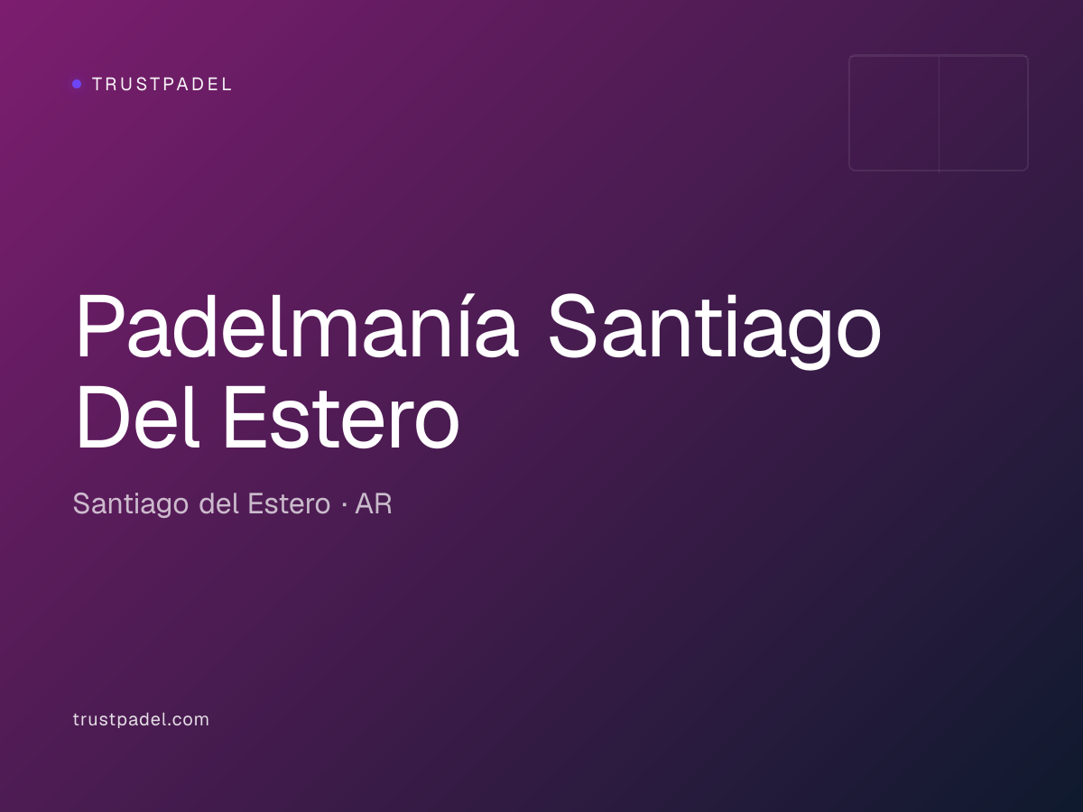 Padelmanía Santiago Del Estero padel club
