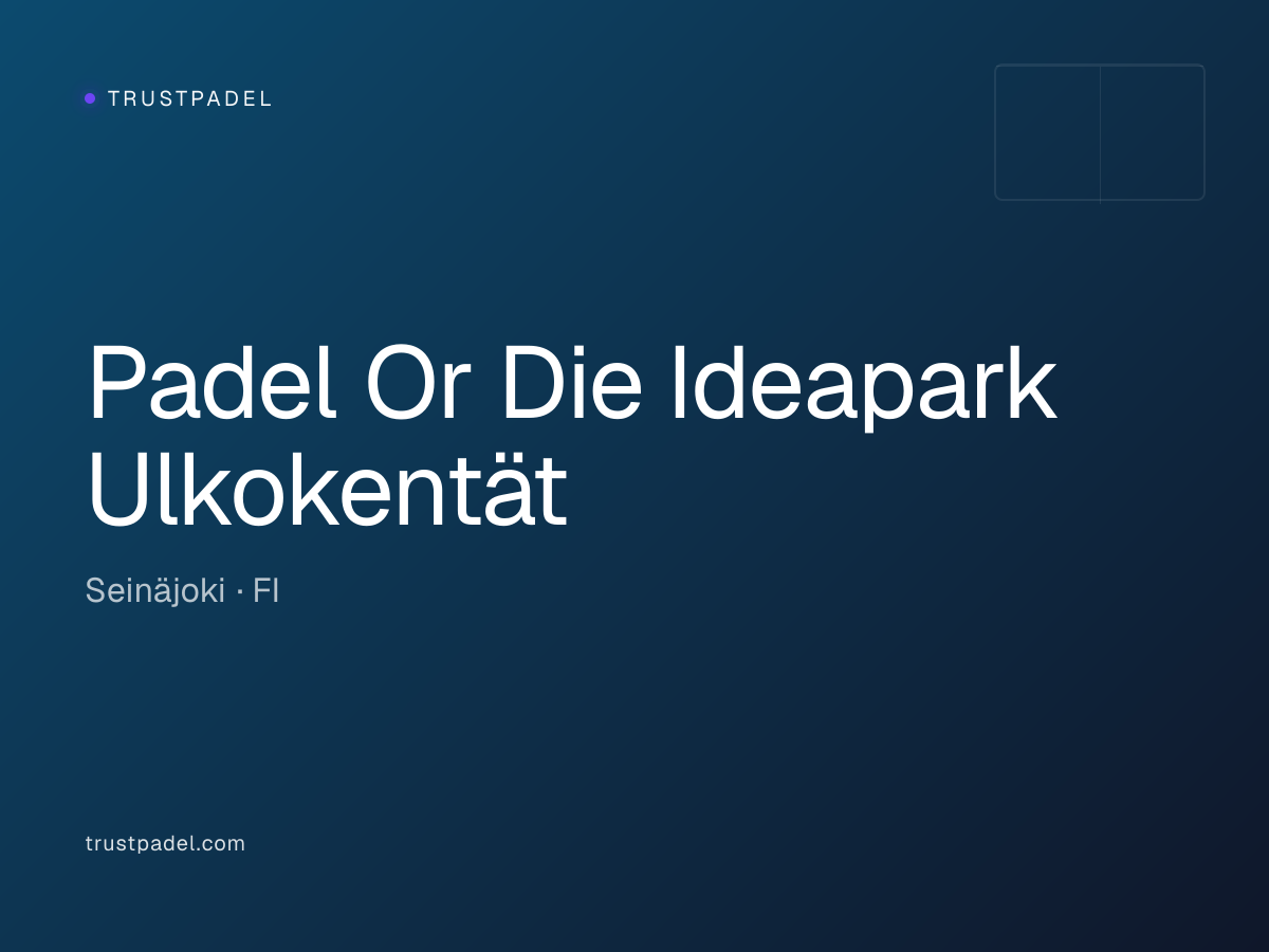 Padel Or Die Ideapark Ulkokentät padel club