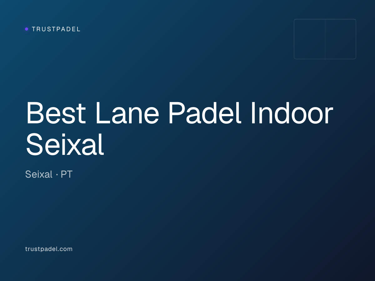Best Lane Padel Indoor Seixal padel club