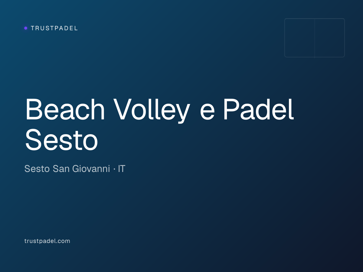 Beach Volley e Padel Sesto padel club