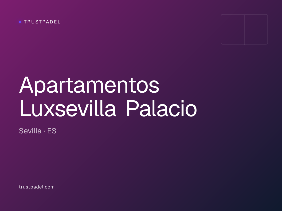 Apartamentos Luxsevilla Palacio padel club