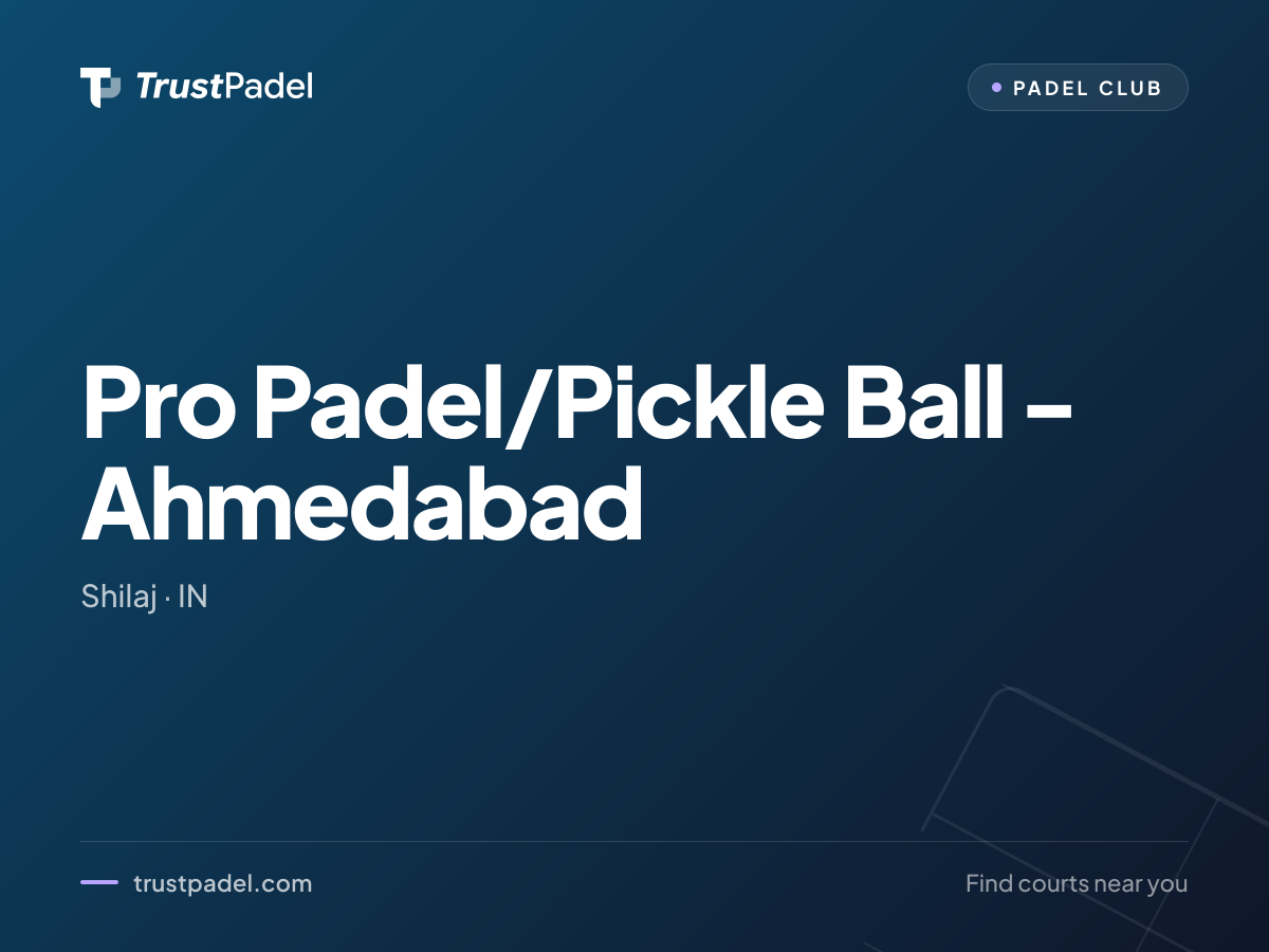 Pro Padel/Pickle Ball - Ahmedabad padel club