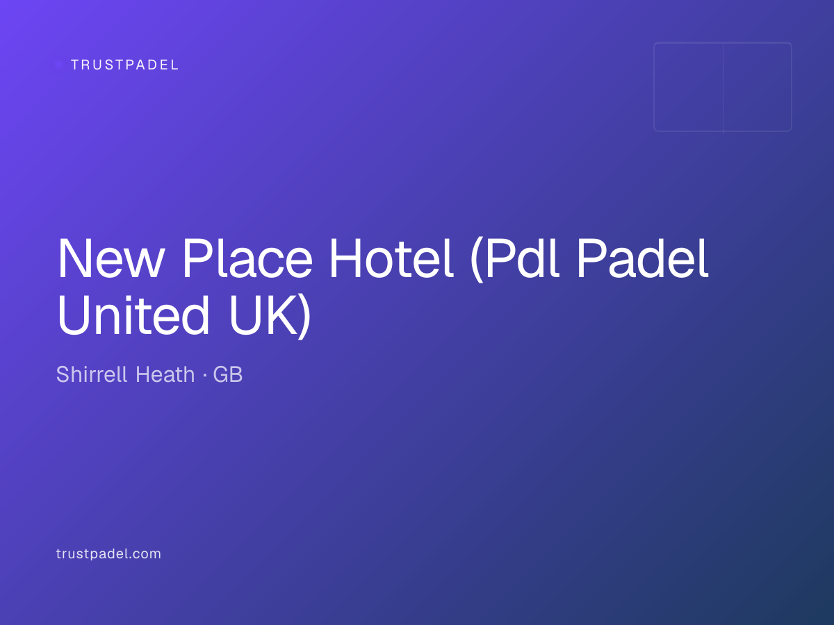 New Place Hotel (Pdl Padel United UK) padel club
