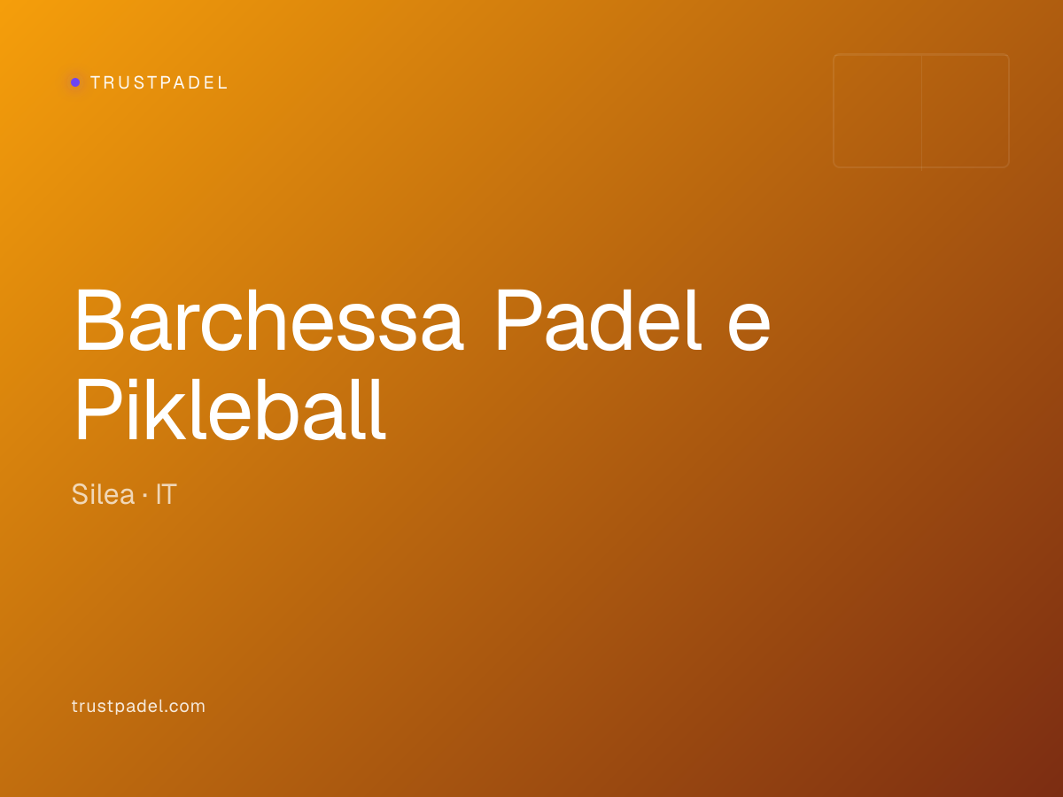 Barchessa Padel e Pikleball padel club