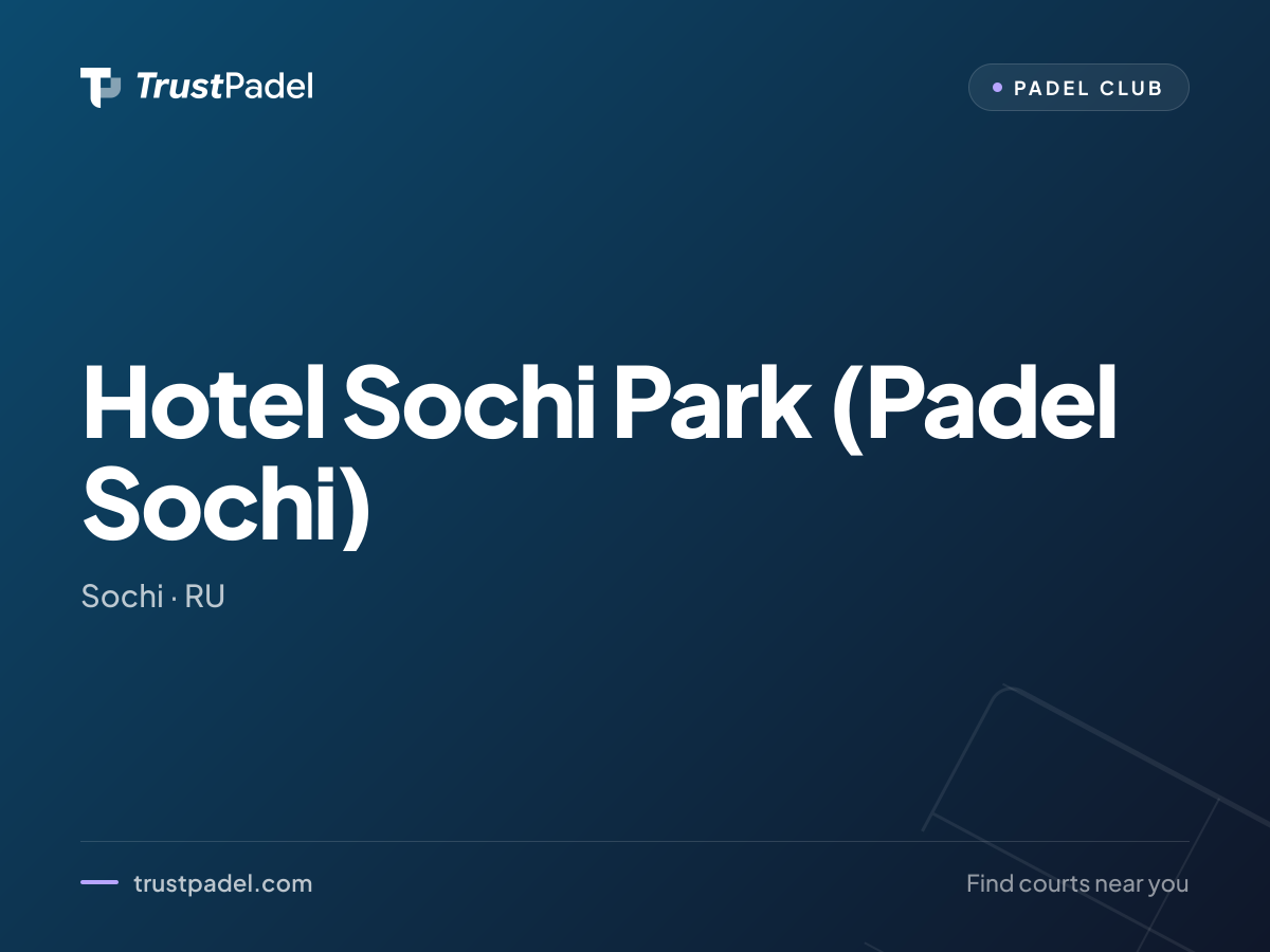 Hotel Sochi Park (Padel Sochi) padel club