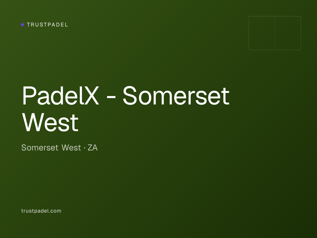 PadelX - Somerset West padel club