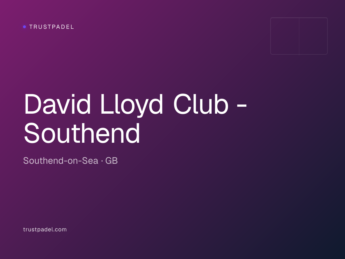 David Lloyd Club - Southend padel club