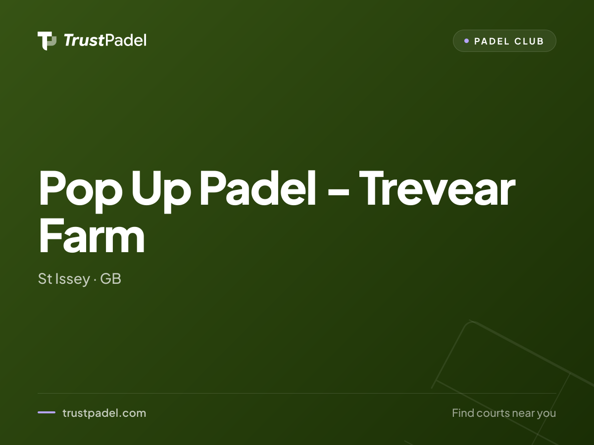 Pop Up Padel - Trevear Farm padel club
