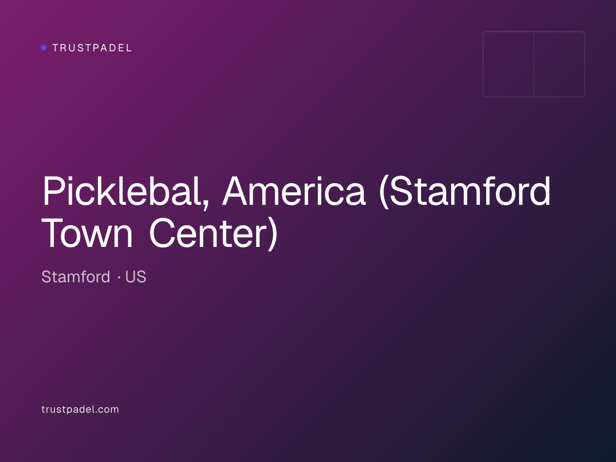 Picklebal, America (Stamford Town Center) padel club