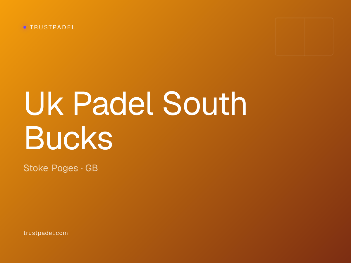 Uk Padel South Bucks padel club