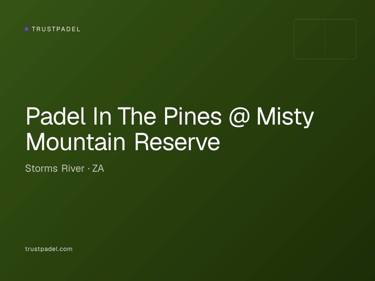 Padel In The Pines @ Misty Mountain Reserve padel club