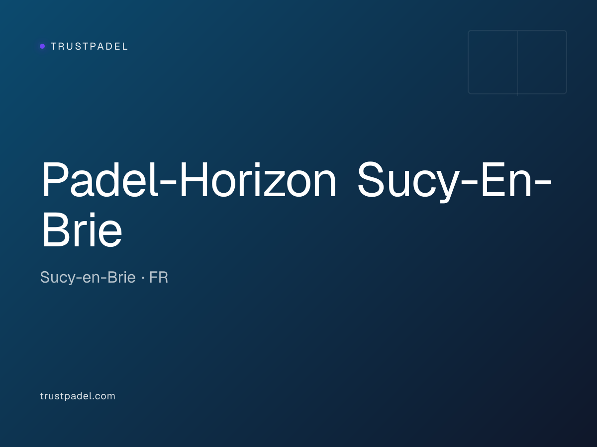 Padel-Horizon Sucy-En-Brie padel club