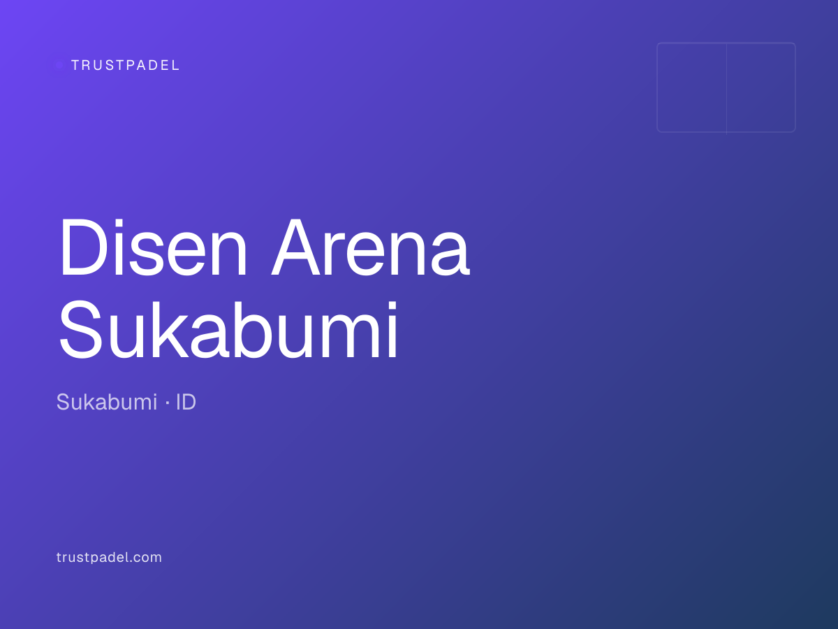 Disen Arena Sukabumi padel club
