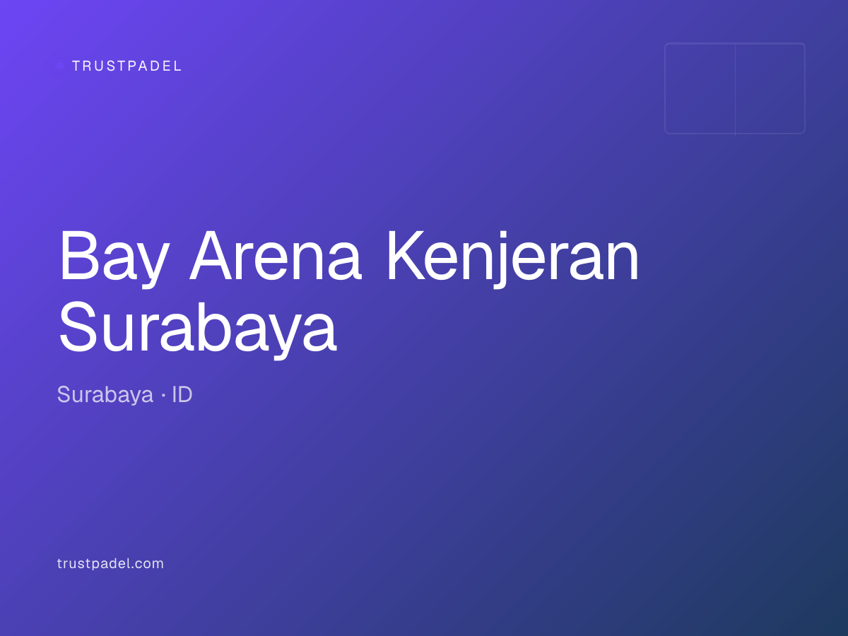 Bay Arena Kenjeran Surabaya padel club