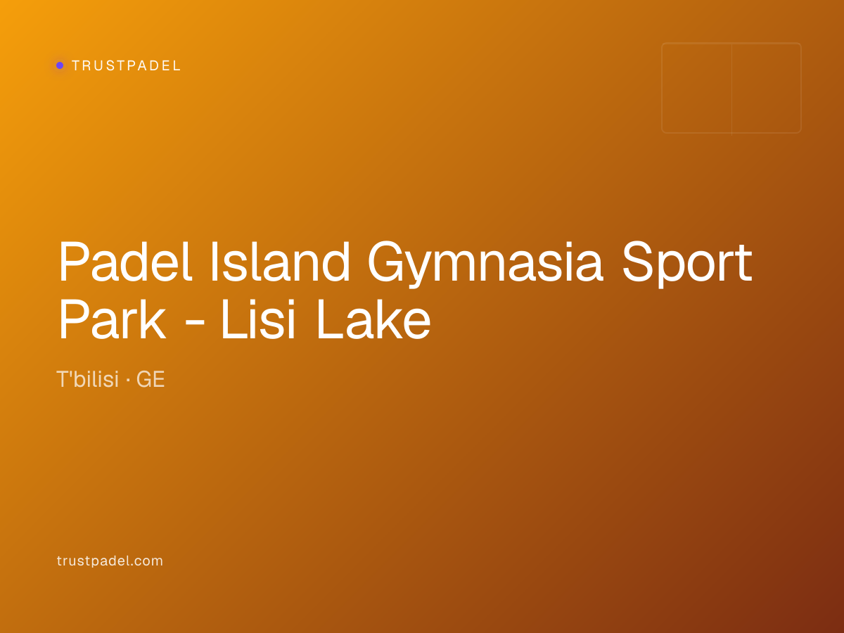 Padel Island Gymnasia Sport Park - Lisi Lake padel club