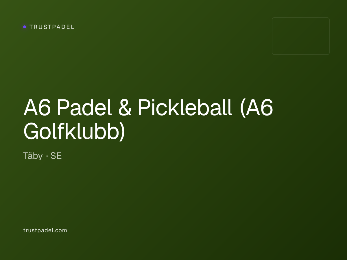 A6 Padel & Pickleball (A6 Golfklubb) padel club
