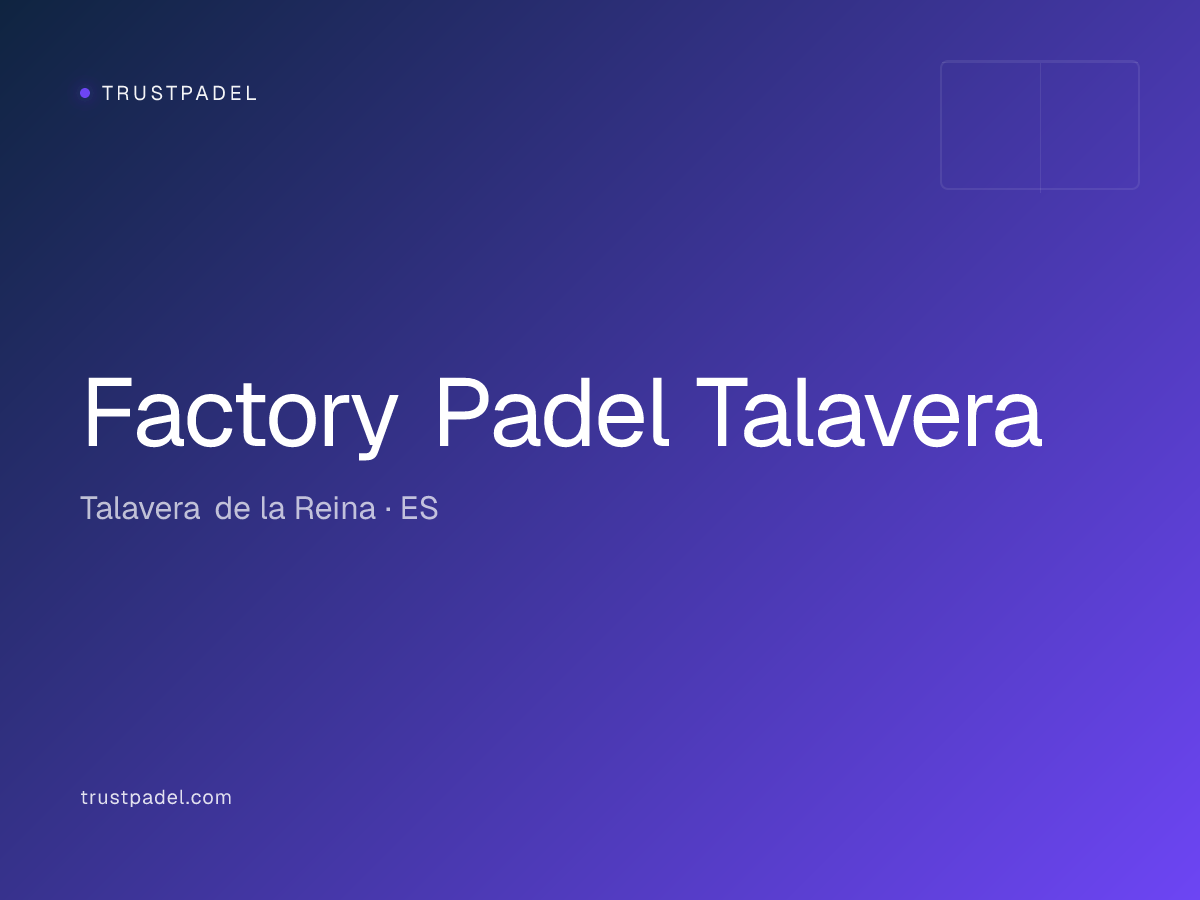 Factory Padel Talavera padel club