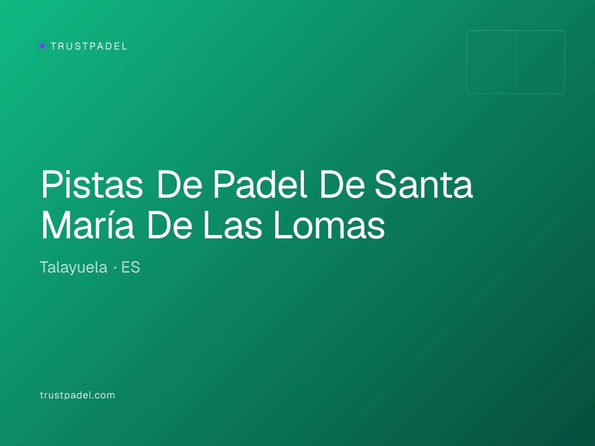 Pistas De Padel De Santa María De Las Lomas padel club
