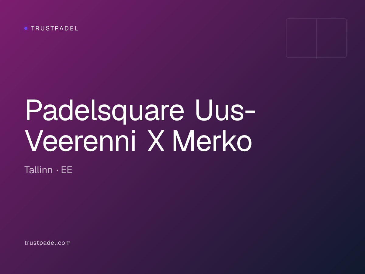 Padelsquare Uus-Veerenni X Merko padel club