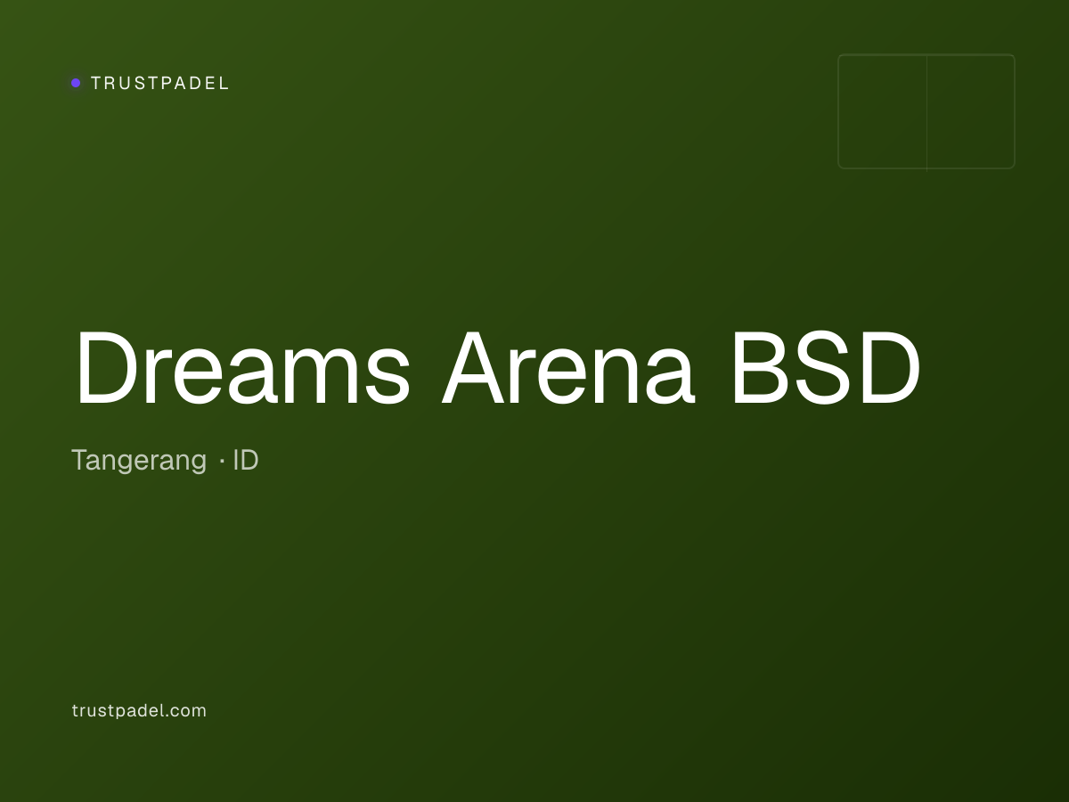 Dreams Arena BSD padel club