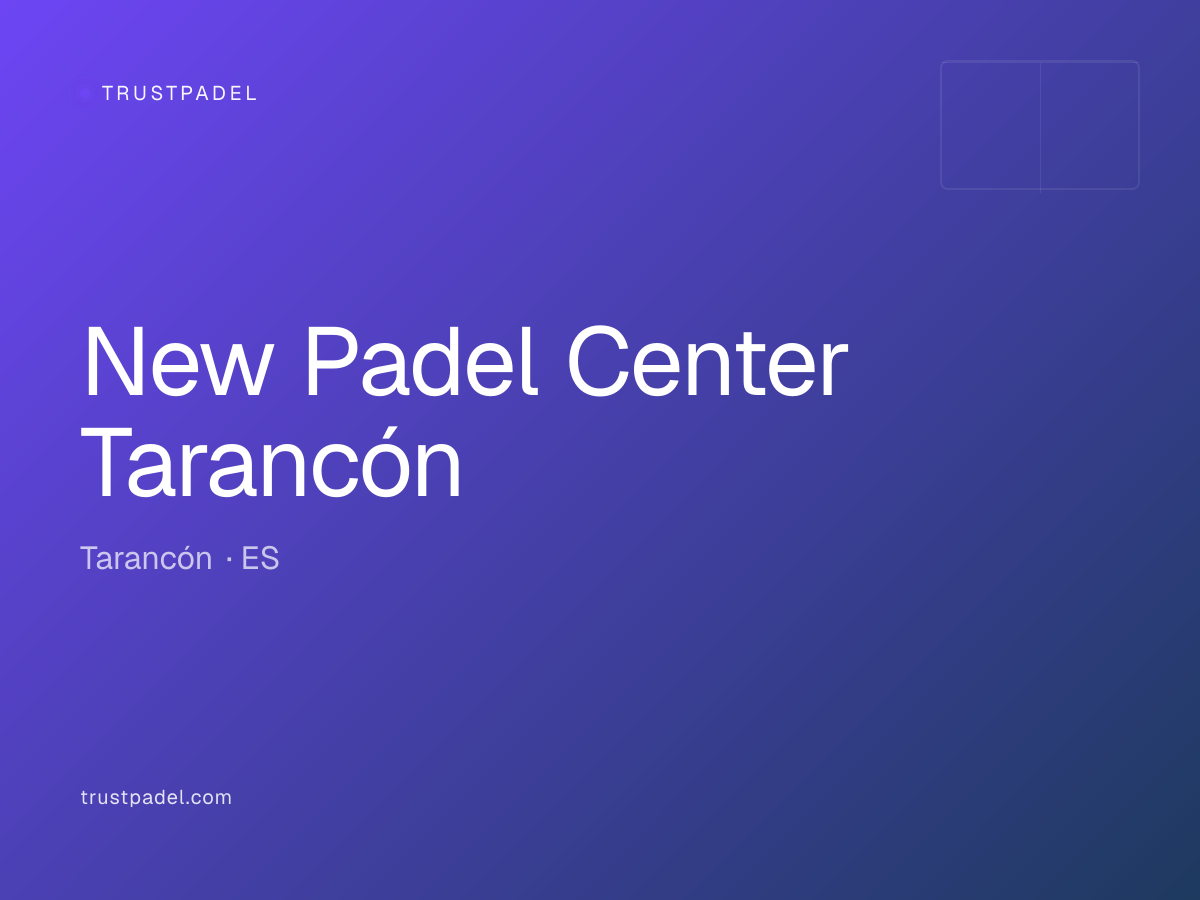 New Padel Center Tarancón padel club