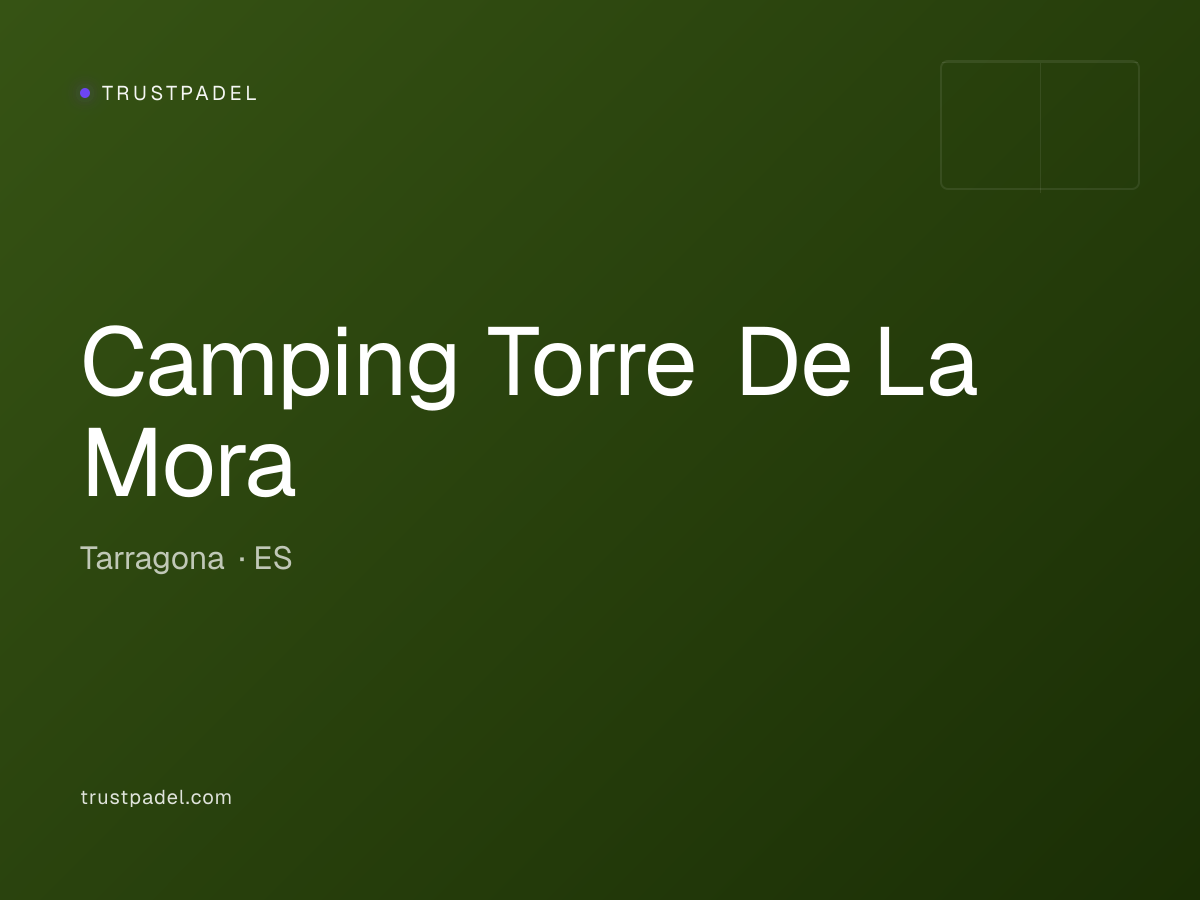 Camping Torre De La Mora padel club