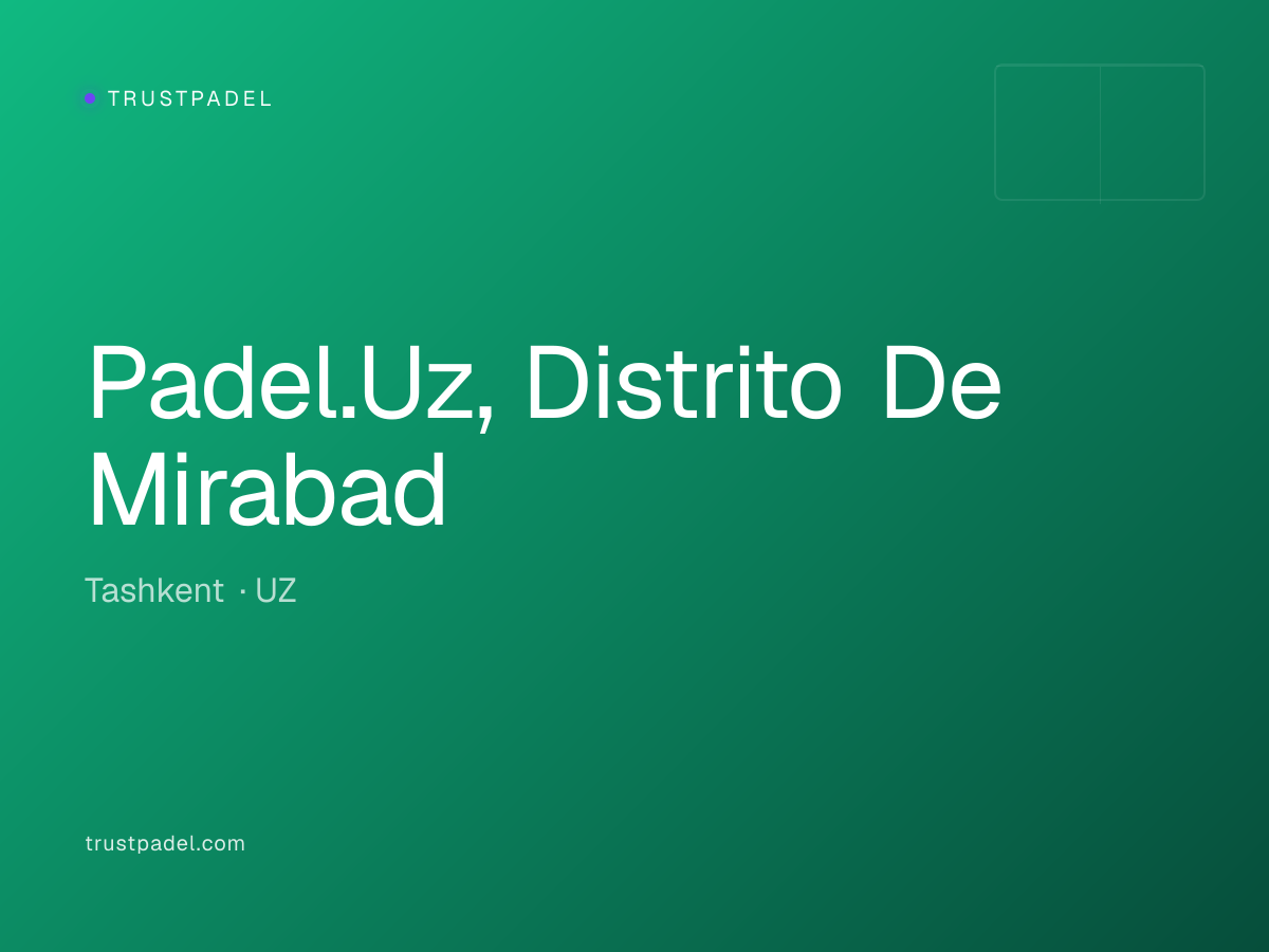 Padel.Uz, Distrito De Mirabad padel club