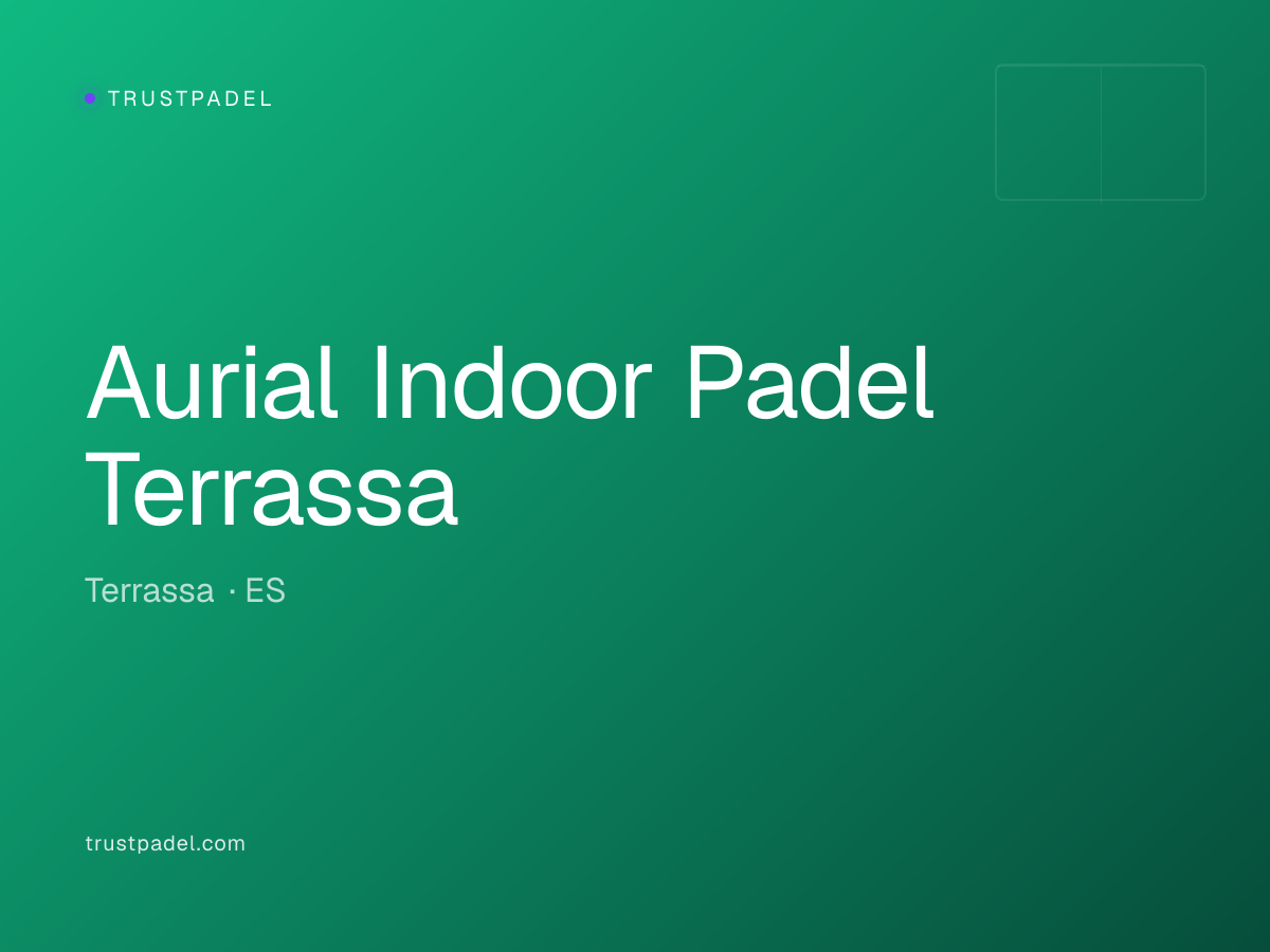 Aurial Indoor Padel Terrassa padel club