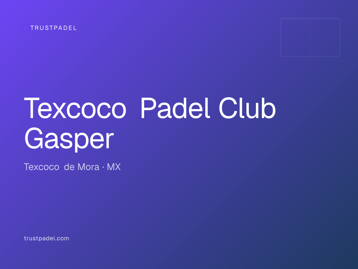 Texcoco Padel Club Gasper padel club