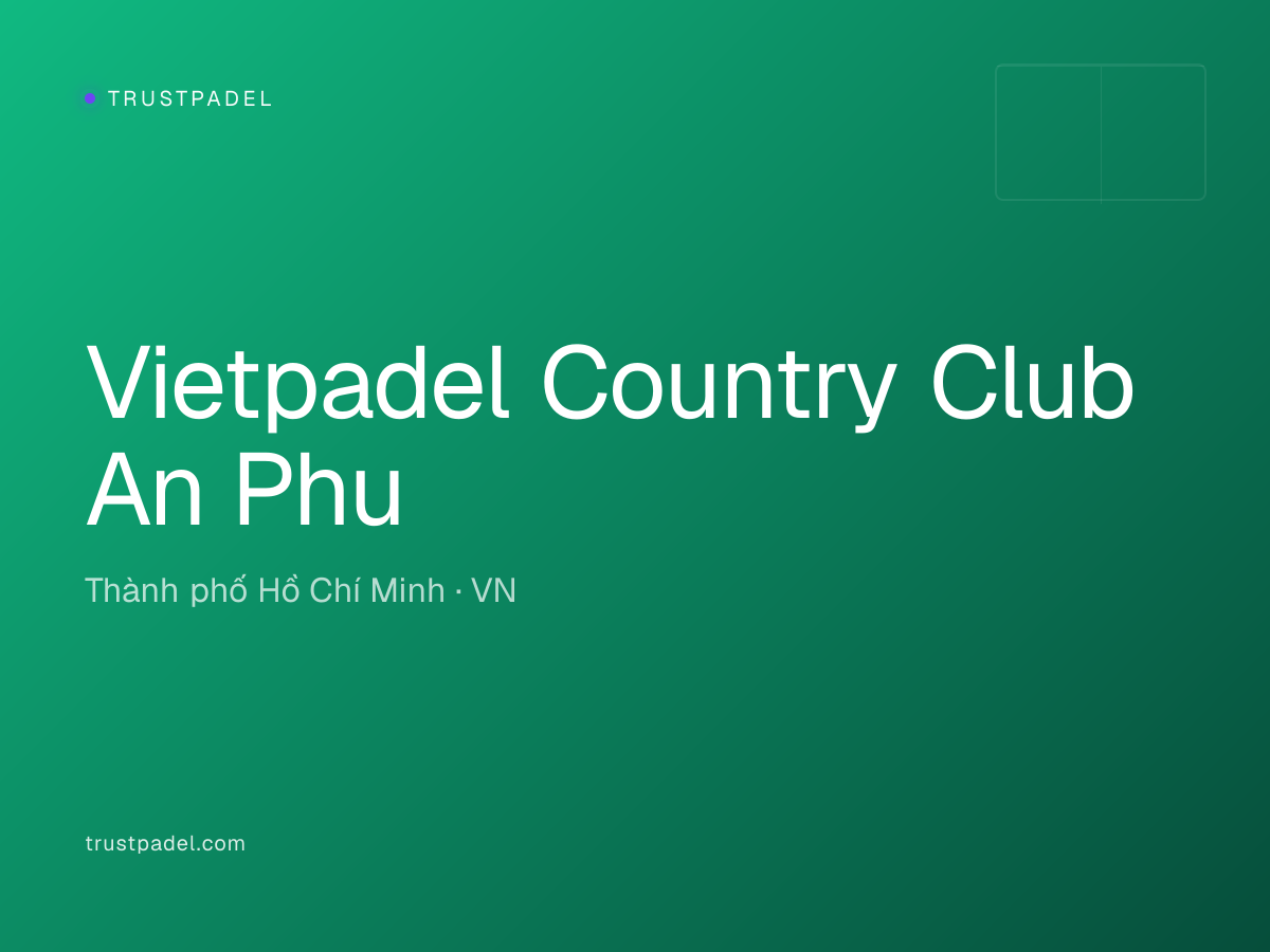 Vietpadel Country Club An Phu padel club