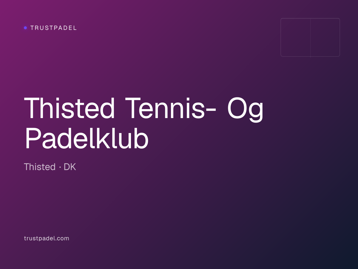Thisted Tennis- Og Padelklub padel club