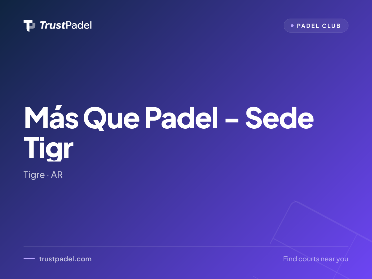 Más Que Padel - Sede Tigr padel club
