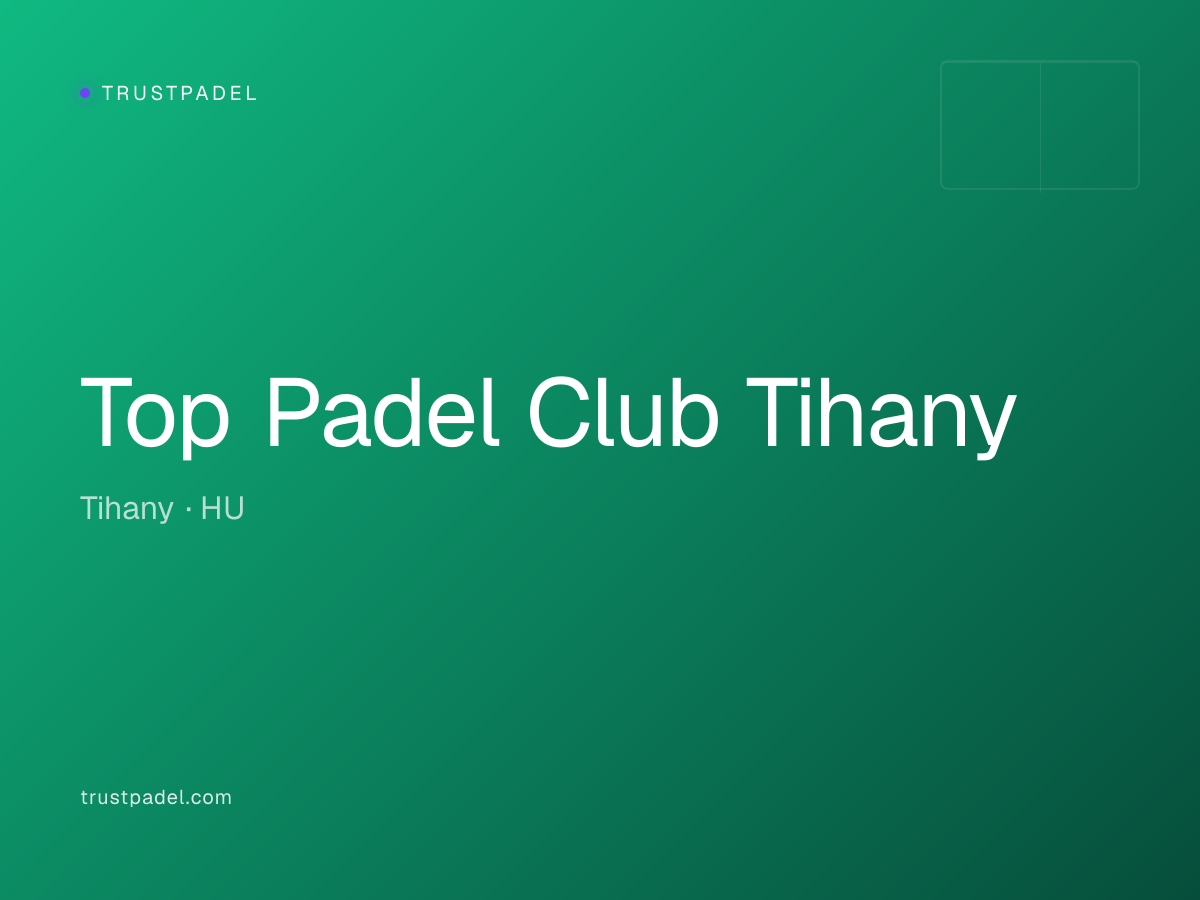 Top Padel Club Tihany padel club