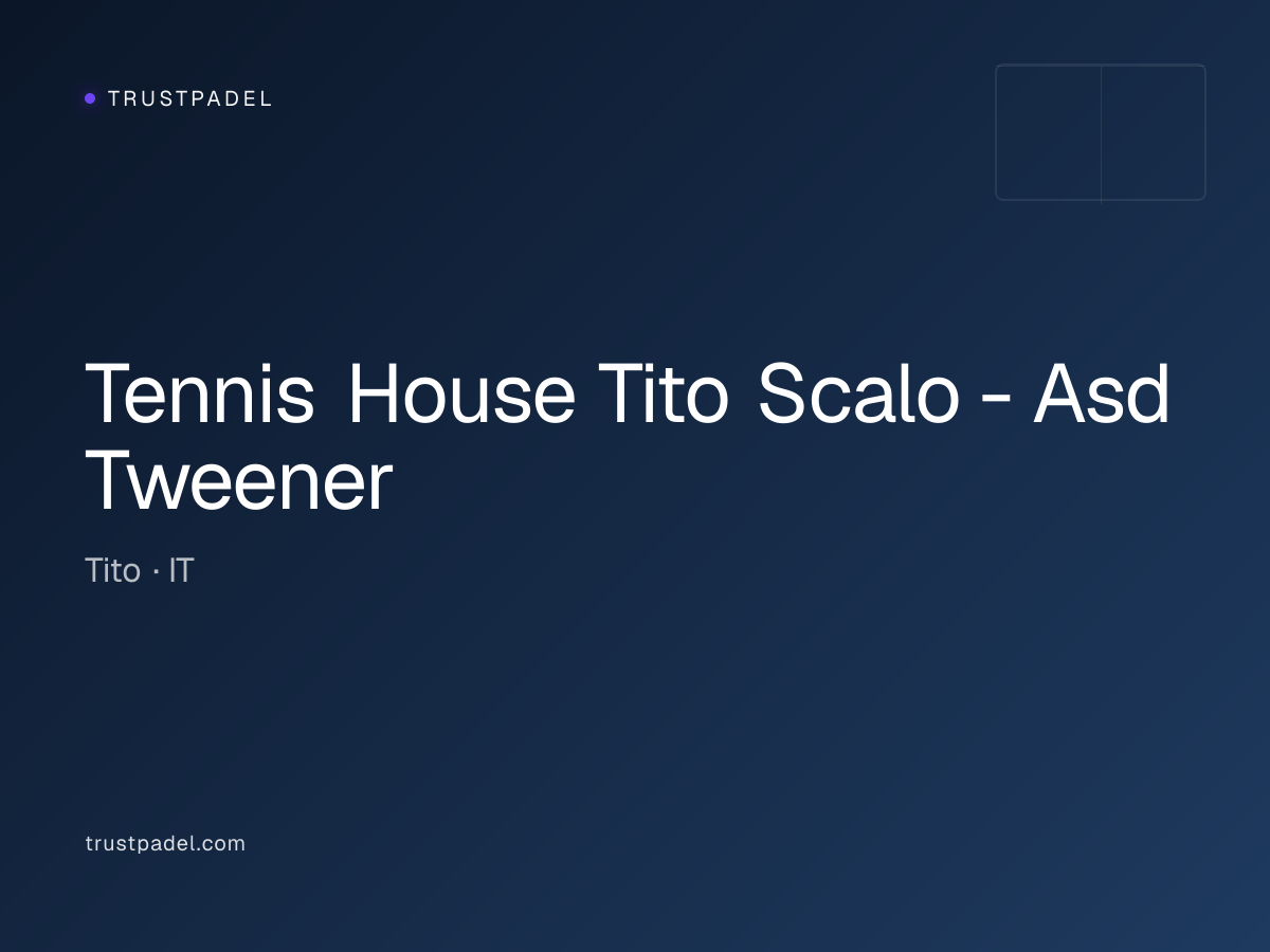 Tennis House Tito Scalo - Asd Tweener padel club
