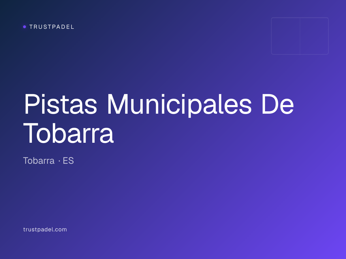 Pistas Municipales De Tobarra padel club