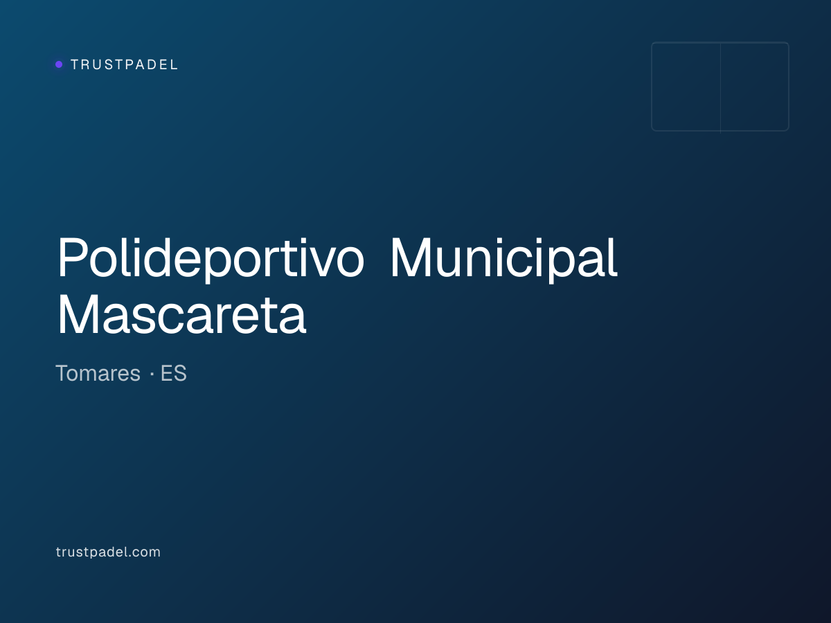 Polideportivo Municipal Mascareta padel club