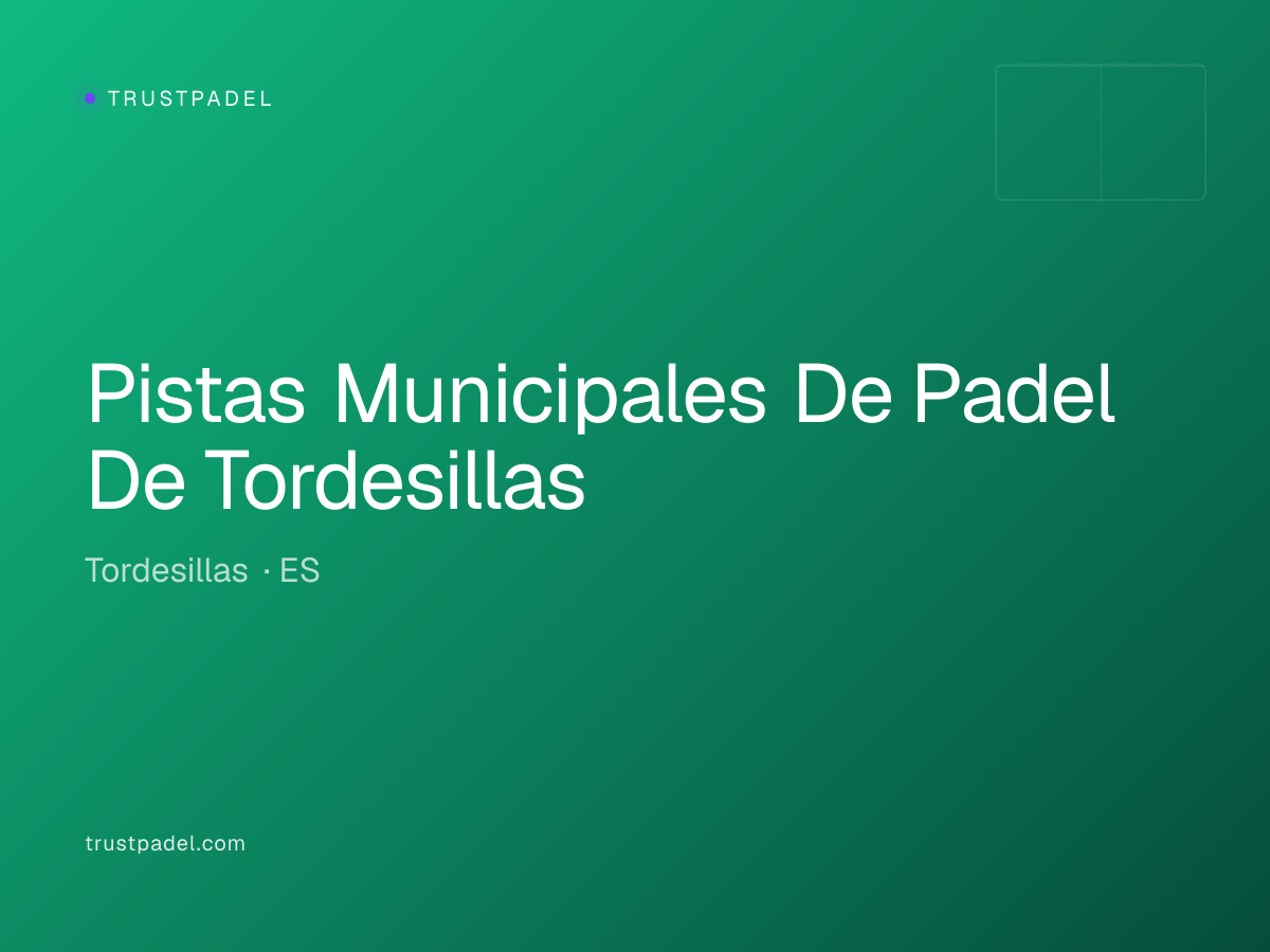 Pistas Municipales De Padel De Tordesillas padel club