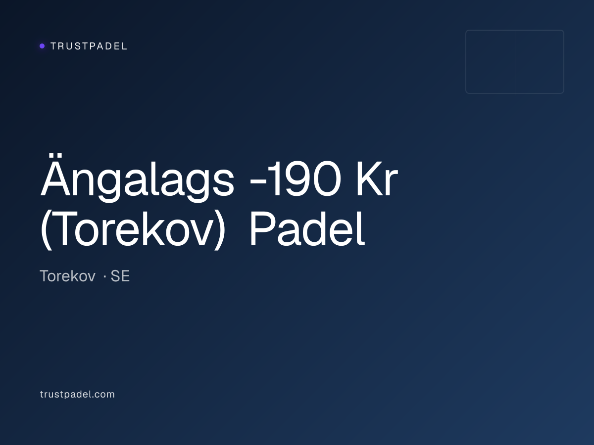 Ängalags -190 Kr (Torekov) Padel padel club