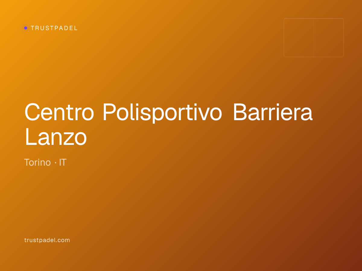 Centro Polisportivo Barriera Lanzo padel club