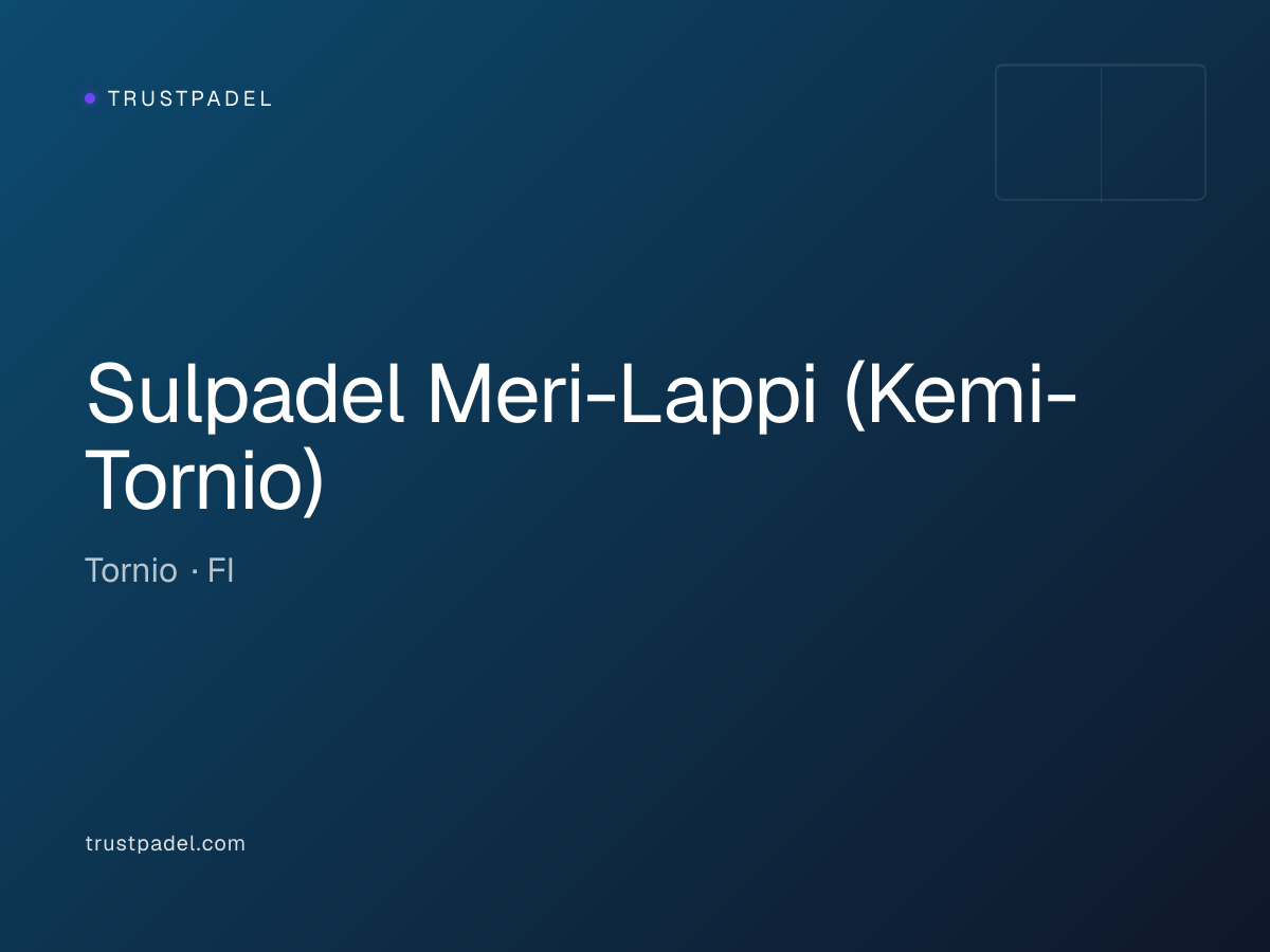 Sulpadel Meri-Lappi (Kemi-Tornio) padel club