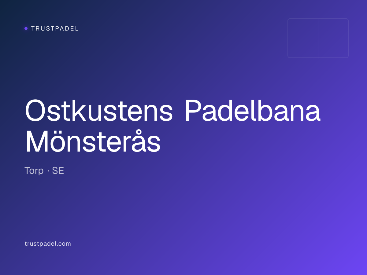 Ostkustens Padelbana Mönsterås padel club