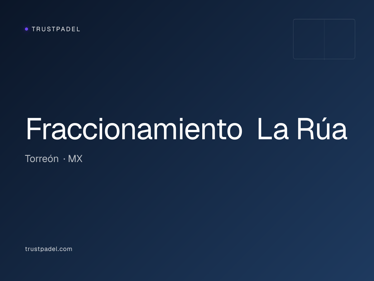 Fraccionamiento La Rúa padel club
