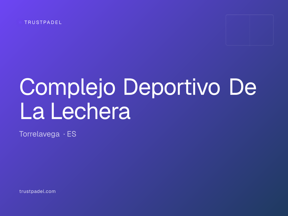 Complejo Deportivo De La Lechera padel club