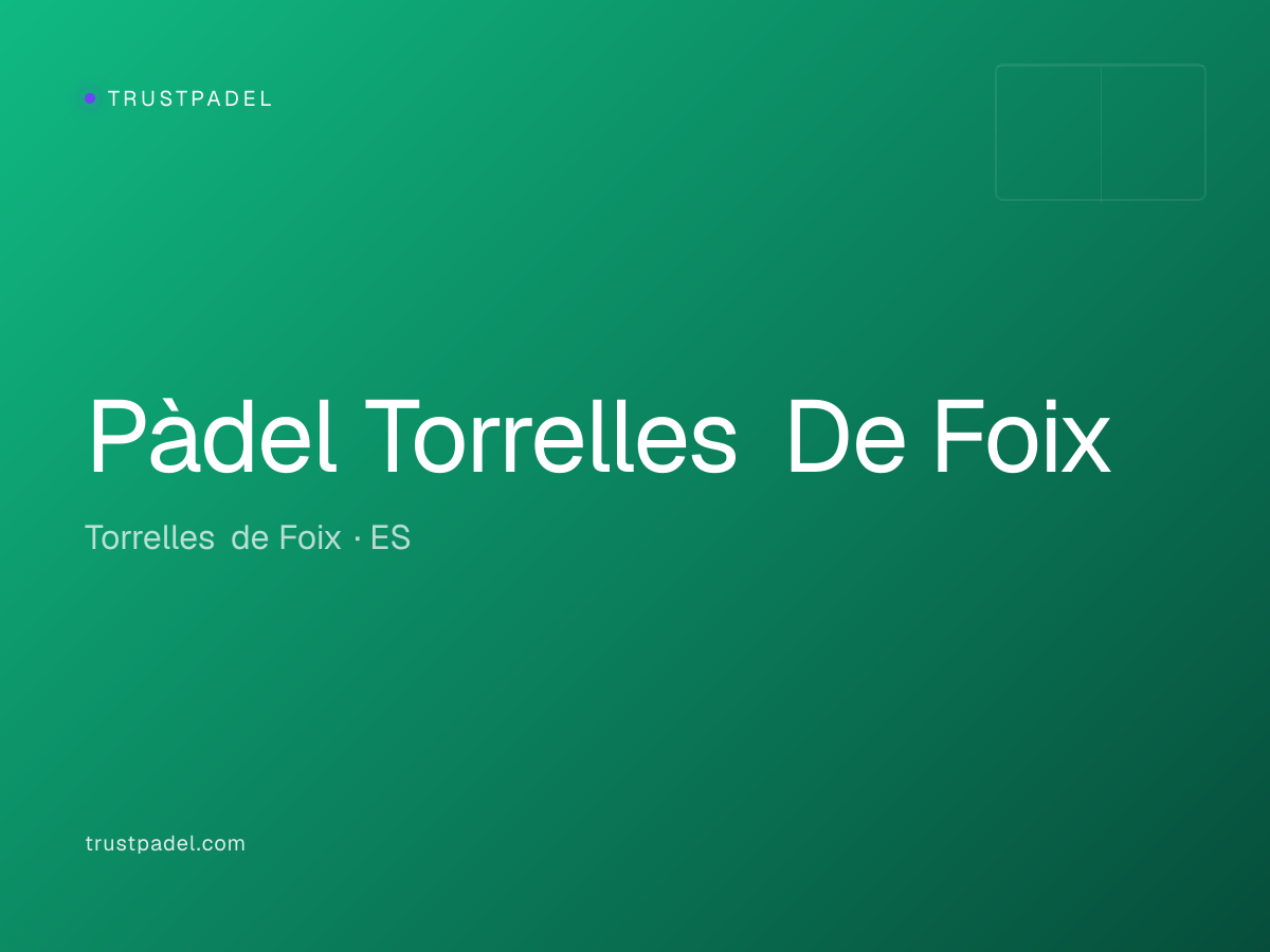 Pàdel Torrelles De Foix padel club